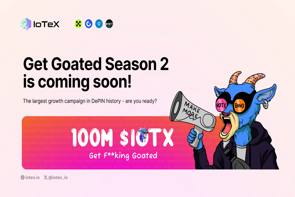 Get Goated Season 2 - 100M $IOTX in Rewards